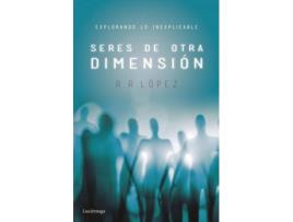 Livro Seres De Otras Dimensiones de R.R. Lopez (Espanhol)