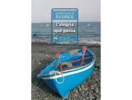 Livro L'Alegria Que Passa de Santiago Rusiñol I Prats (Catalão)