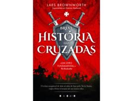 Livro Breve História das Cruzadas de Lars Brownworth (Português)