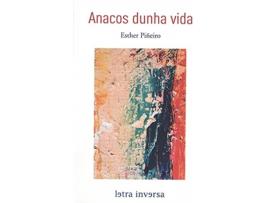 Livro Anacos Dunha Vida de Esther Piñeiro (Galego)