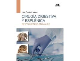 Livro Cirugía Digestiva Y Esplénica De Pequeños Animales de Laia Custodi Valero (Espanhol)