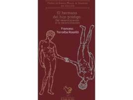 Livro El Hermano Del Hijo Pródigo (Xxi Premio Miguel De Unamuno) de Francesc Torralba Roselló (Espanhol)