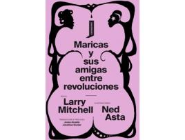 Livro Maricas Y Sus Amigas Entre Revoluciones de Asta Ned (Espanhol)