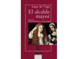 Livro El Alcalde Mayor de Félix Lope De Vega (Espanhol)