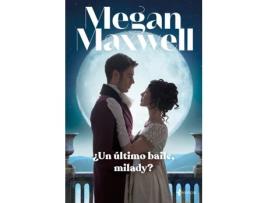 Livro ¿Un Último Baile, Milady? de Megan Maxwell (Espanhol)