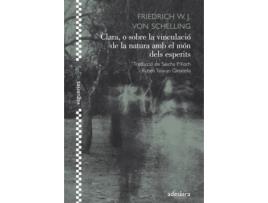 Livro Clara, O Sobre La Vinculació De La Natura Amb El Món Dels Esperits de Von Shelling (Catalão)