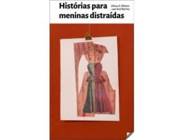 Livro Historias Para Meninas Distraidas de Liliana S. Ribeiro (Português)