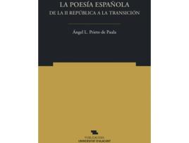 Livro La Poesía Española De La Ii República A La Transición de Ángel Luis Prieto De Paula (Espanhol)