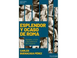 Livro Esplendor Y Ocaso De Roma de Carles Buenacasa Pérez (Espanhol)