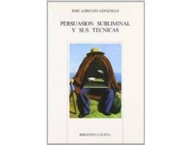 Livro Persuasion Subliminal Y Sus Tecnicas de Jose Lorenzo (Espanhol)
