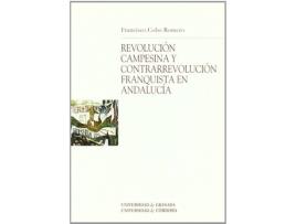 Livro Revolucion Campesina Y Contrarrevolucion Franquista En Andal de Francisco Cobo Romero (Espanhol)