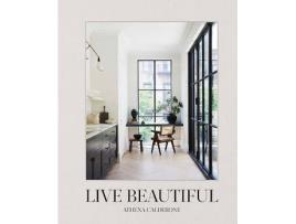 Livro Live Beautiful De Athena Calderone (Inglês - 2020)
