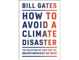 Livro How To Avoid A Climate Disaster de Bill Gates (Inglês - 2021)