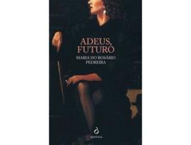 Livro Adeus, Futuro de Maria Do Rosário Pedreira (Português)