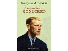 Livro O Senhor Brecht e o Sucesso de Gonçalo M. Tavares (Português)