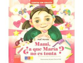 Livro Mami, ¿A Que María No Es Tonta? de Matilde Morata Sánchez (Espanhol)