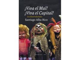 Livro ¡Viva El Mal, Viva El Capital! de Santiago Alba Rico (Espanhol)