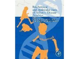 Livro Biochemical and Molecular Basis of Pediatric Disease de Editado por Edward C.C. Wong, Editado por Dennis J. Dietzen, Editado por Michael J. Bennett, Editado por Shannon Haymond (Inglês)