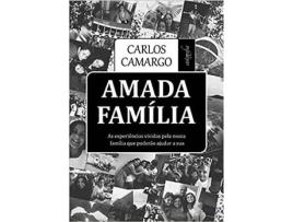 Livro Amada família: As experiências vividas pela nossa família que poderão ajudar a sua de Carlos Camargo (Português do Brasil)
