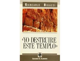 Livro Yo Destruiré Este Templo de Giancarlo Biguzzi (Espanhol)
