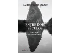 Livro Entre Dois Séculos de Sabino, Amadeu Lopes