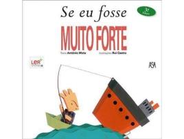 Livro Se Eu Fosse Muito Forte de António Mota