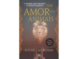 Livro Por Amor aos Animais de Louise Callaghan