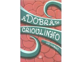 Livro A Dobra Do Crioulinho de Luis Carmelo