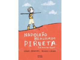 Livro Napoleão Benjamim Pirueta - O Menino Lupa de Isabel Zambujal e Rachel Caian (Português)