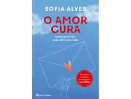 Livro O Amor Cura de Sofia Alves