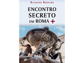 Livro Encontro Secreto Em Roma de Raymond Bernard