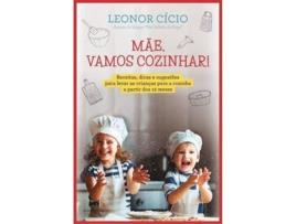 Livro Mãe, vamos cozinhar! de Leonor Cício