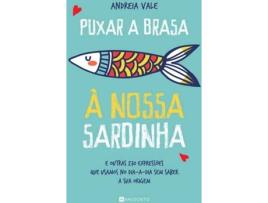 Livro Puxar a Brasa à Nossa Sardinha de Andreia Vale