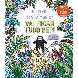 O Livro da Tinta Mágica - Vai Ficar Tudo Bem