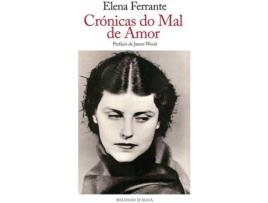 Livro Crónicas do Mal de Amor de Elena Ferrante