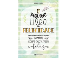 Livro O Pequeno Livro Da Felicidade de Susana Almeida