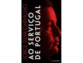 Livro Ao Serviço de Portugal de Jorge Silva Carvalho (Português - 2018)