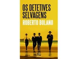 Livro Os Detetives Selvagens de Roberto Bolaño