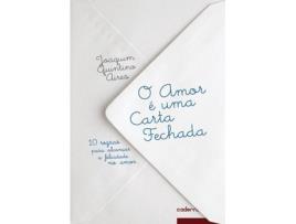 Livro O Amor É Uma Carta Fechada de Joaquim Quintino Aires (Português - 2007)