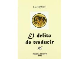 Livro El Delito De Traducir de J.C. Santoyo (Espanhol)