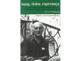 Livro Sang, Dolor, Esperança : La Generalitat Republicana, La Primera Resistència Independentista, 1931-1946 de Octavi Viladrosa I Josa (Catalão)