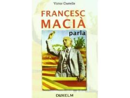 Livro Francesc Maciã  Parla : Escrits, Parlaments, Intervius I Lletres de Vã\Xadctor Castells Francesc Maciã I Llussã (Catalão)