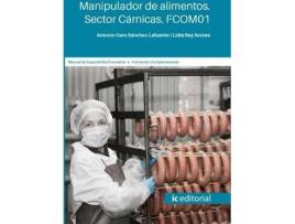 Livro Manipulador De Alimentos. Sector Cárnicas. Fcom01 de Antonio Sánchez-Lafuente (Espanhol)