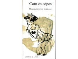 Livro Com Os Copos de Miguel Esteves Cardoso