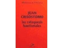 Livro Las Catequesis Bautismales de Santo Juan Crisóstomo (Espanhol)
