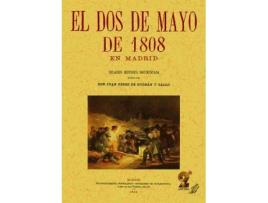 Livro El Dos De Mayo De 1808 En Madrid de Juan Perez De Guzman Y Gallo (Espanhol)