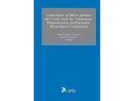 Livro Comentari Al Llibre Primer Del Codi Civil De Catalunya : Disposicions Preliminars : Prescripció I Caducitat de Albert Lamarca I Marquã (Catalão)