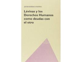 Livro Lévinas Y Los Derechos Humanos Como Deudas Con El Otro de Javier Barraca Mairal (Espanhol)