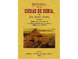 Livro Historia De La Ciudad De Denia de Roque Chabas (Espanhol)