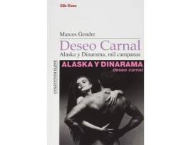 Livro Deseo Carnal : Alaska Y Dinarama, Mil Campanas de Marcos Gendre (Espanhol)